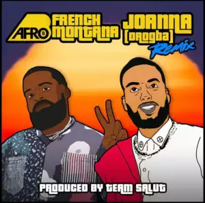 Afro B - Joanna (Remix) ft. French Montana
